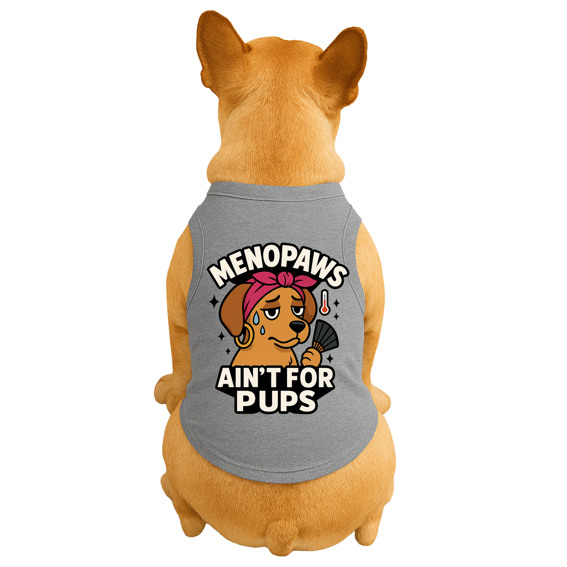Menopause Ain't For Pups