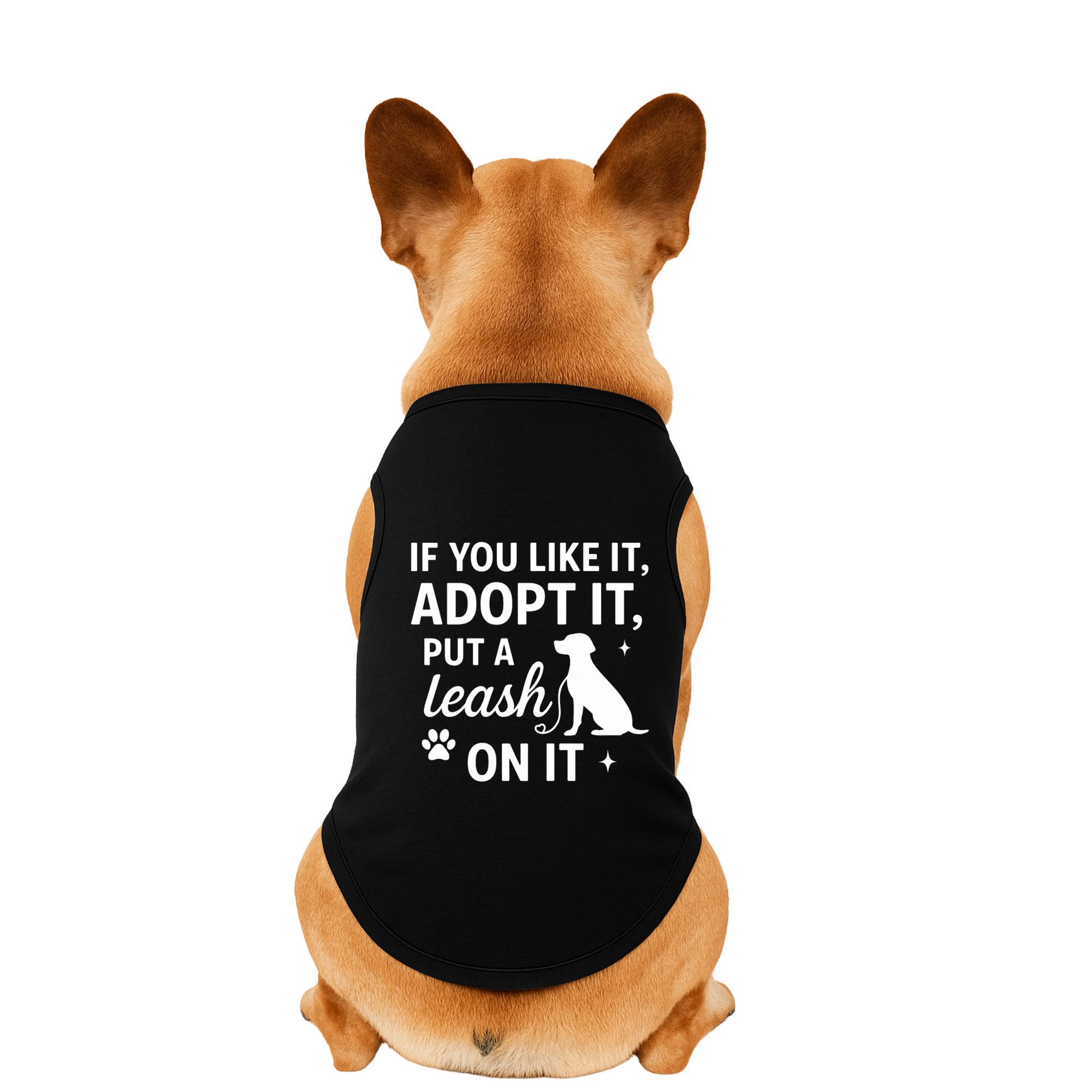 If You Like It, Adopt me, Put a Leash on It